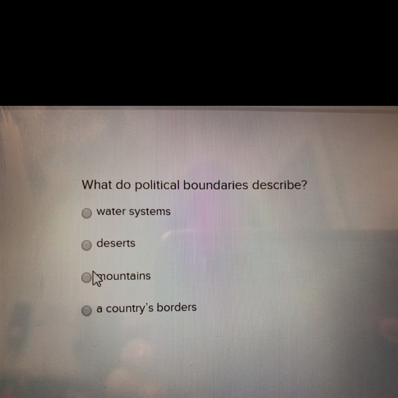 What do political boundaries describe A.) water system B.)desert C.)mountains D.)a-example-1