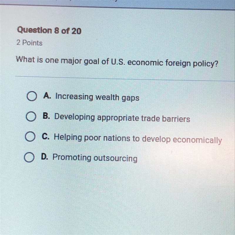 What is one major goal of U.S. economic foreign policy? A. Increasing wealth gaps-example-1