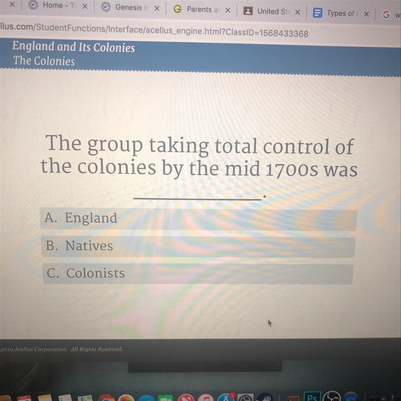 The group taking total control of the colonies by the mid 1700’s was?-example-1