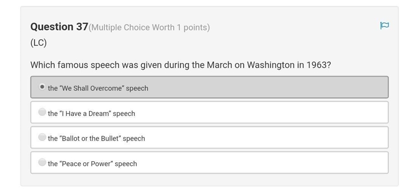 HELP!! Which famous speech was given during the March on Washington in 1963?​-example-1