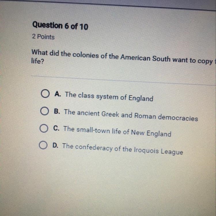 What did the colonies of the american south want to copy for their way of life-example-1