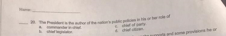 The president is the author of the nations public policies in his or her role of?-example-1