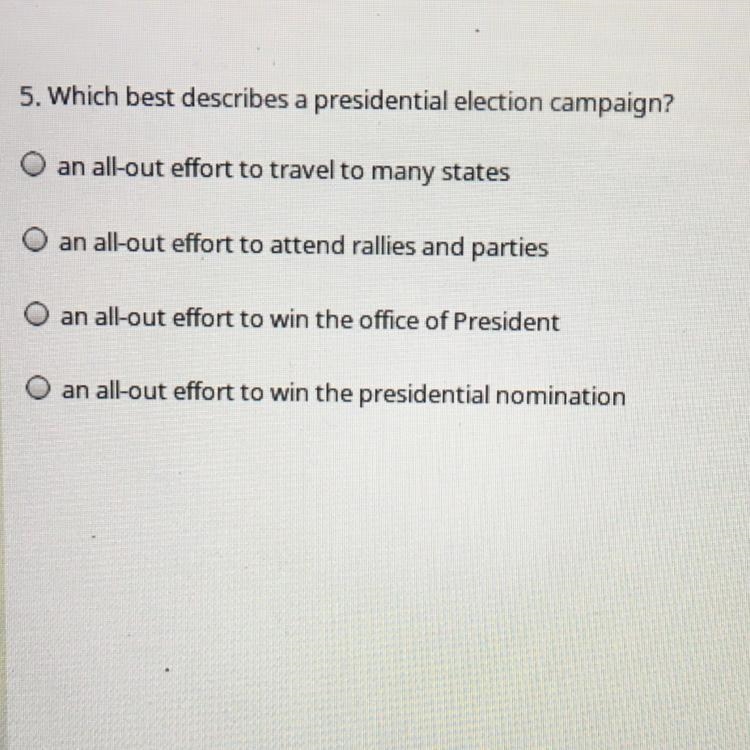 Which best describes a presidential election campaign? an all-out effort to travel-example-1