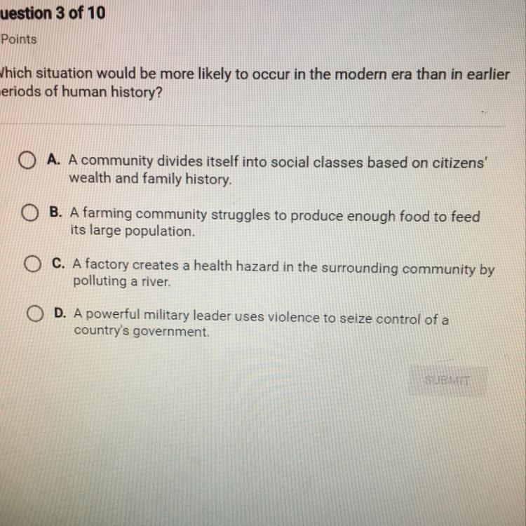 Which situation would be more likely to occur in the modern era than in earlier periods-example-1