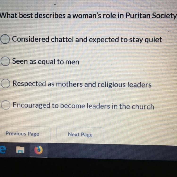 What best describes a woman's role in Puritan Society? A.Considered chattel and expected-example-1