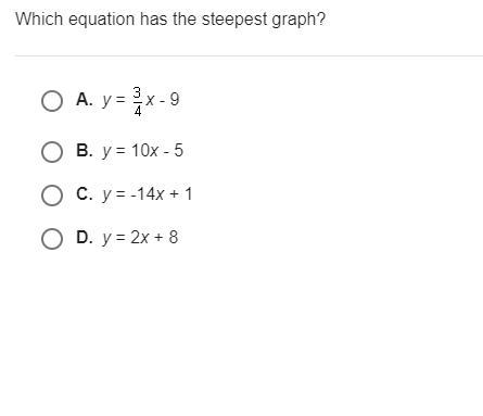 Which equation has the steepest graph?-example-1