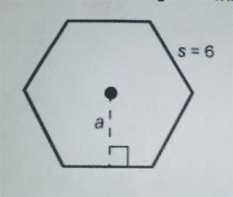 Use this formula and diagram to find the area of a regular hexagon. area=1/2(n•s)(a-example-1