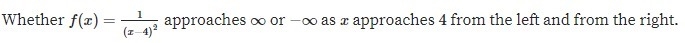 What is the best way to tell if function approaches positive or negative ∞?-example-1