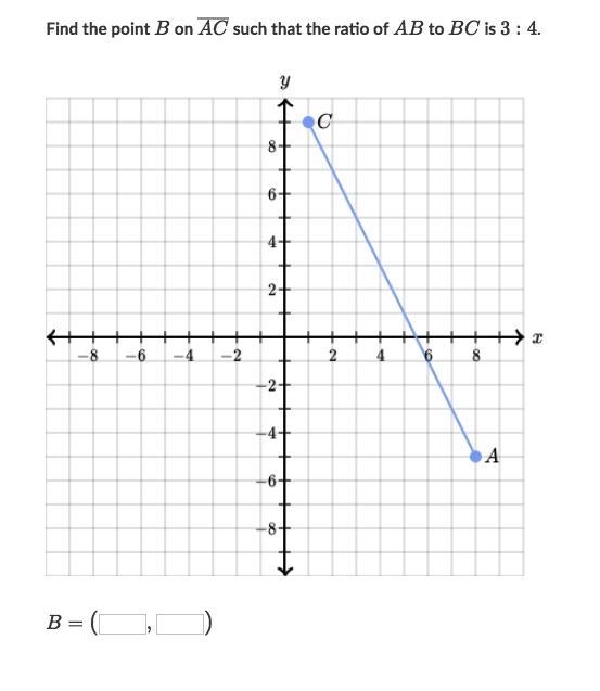 Find the point B on Line AC such that the ratio of AB to BC is 3:4-example-1