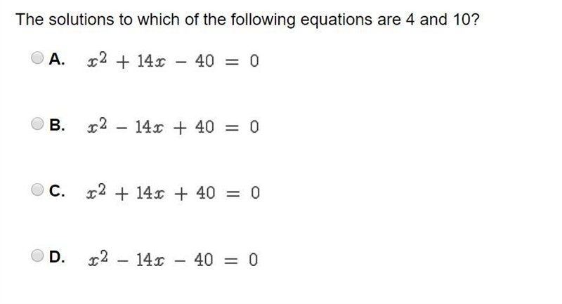 The solutions to which of the following equations are 4 and 10?-example-1