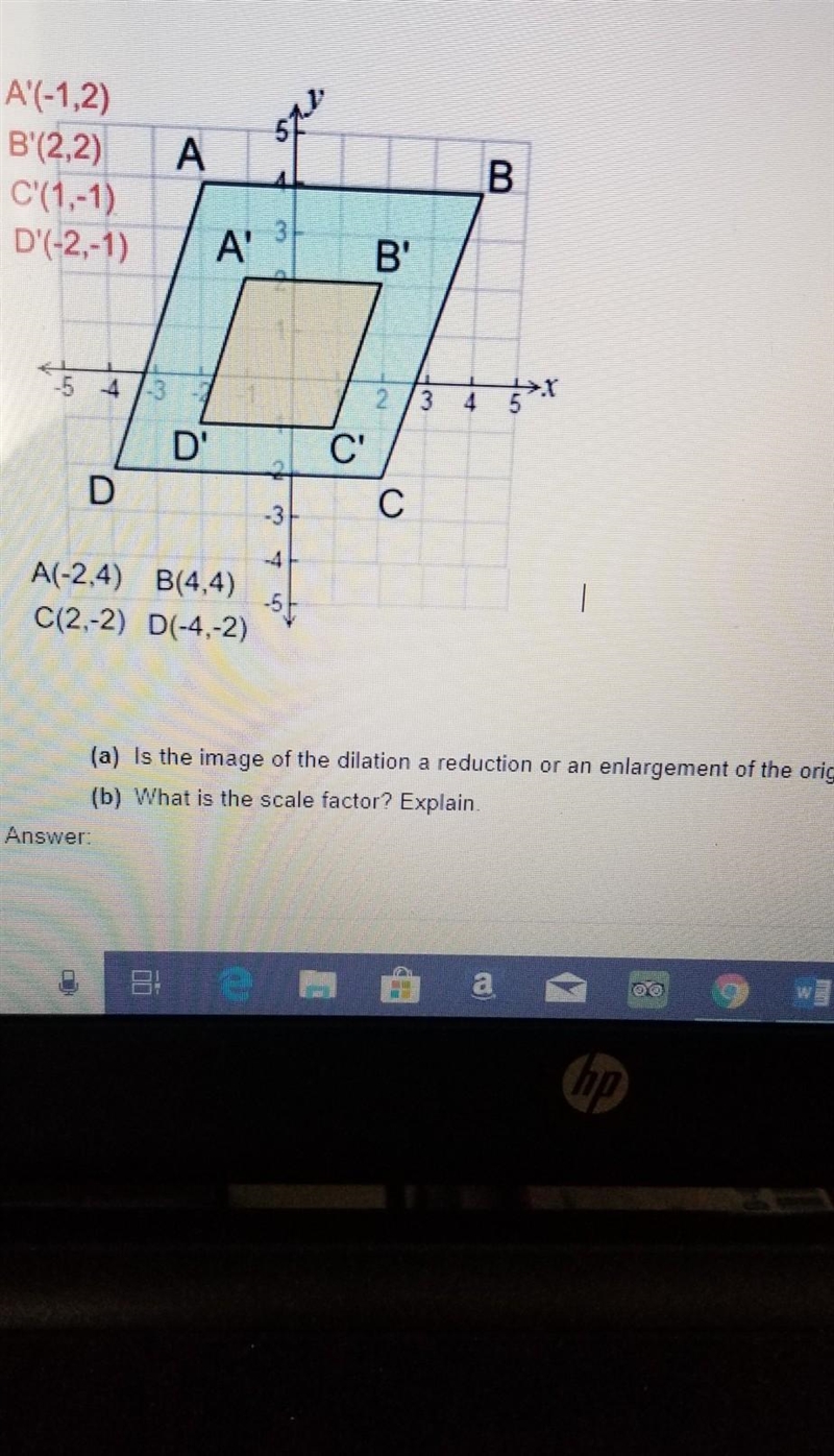 this is a dilation I need to know if it is an reduction or enlargement and explain-example-1