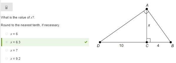 What is the value of x?. Round to the nearest tenth, if necessary. x = 6 x = 6.3 x-example-1