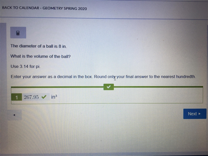 The diameter of a ball is 8 in. What is the volume of the ball? Use 3.14 for pi. Enter-example-1