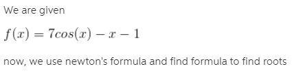 Use Newton's method to find all roots of the equation correct to six decimal places-example-1