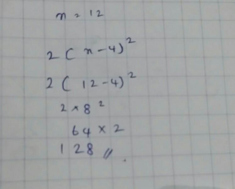 If x = 12, then 2(x - 4)^2 =-example-1