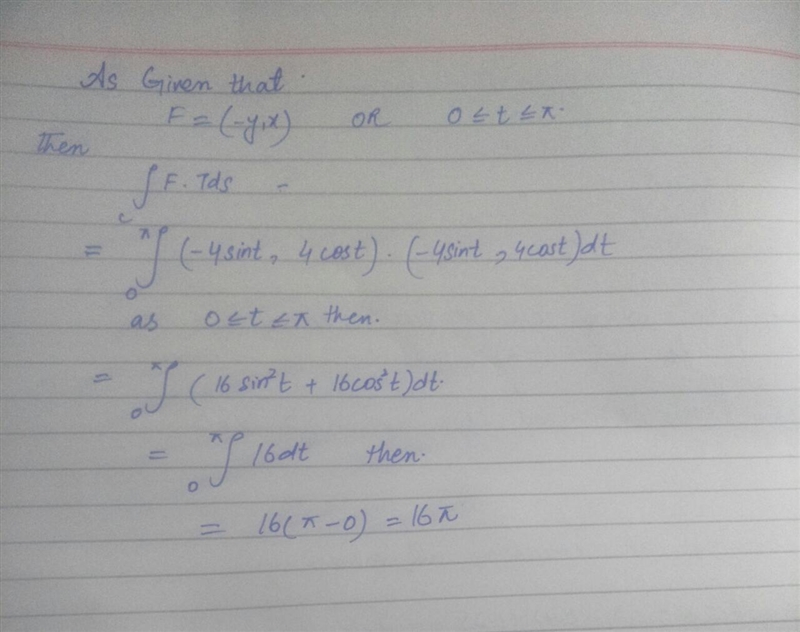 Given the following vector fields and oriented curves C, evaluate integral F * T dsF-example-1