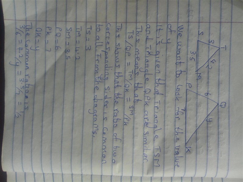 Triangles TSM and QPK are similar. Find the length of the missing side, y. A. 8 B-example-1