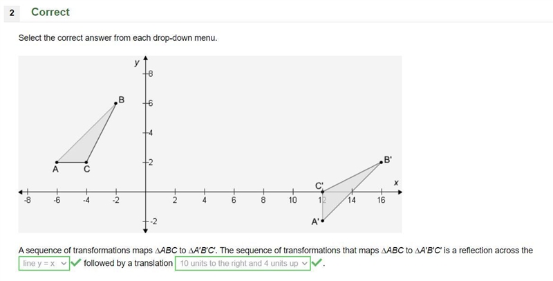 A sequence of transformations maps ∆ABC to ∆A′B′C′. The sequence of transformations-example-1