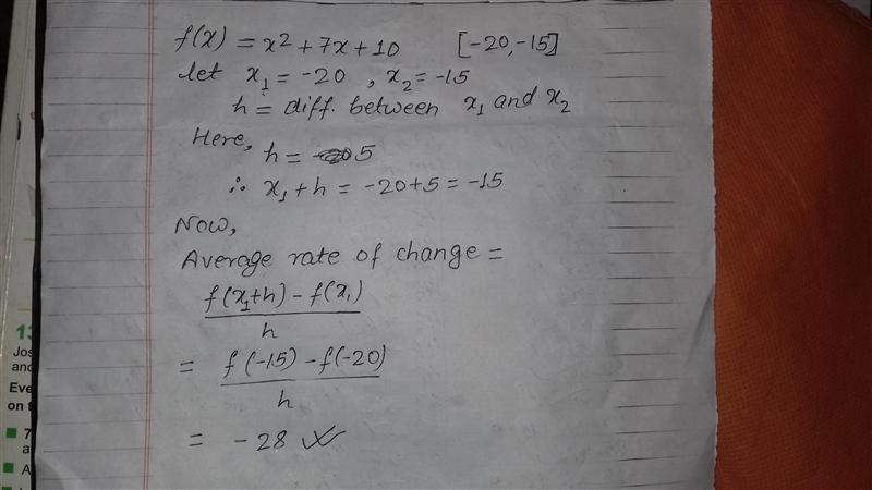 Find the average rate of change for f(x) = x2 + 7x + 10 from x = −20 to x = −15. A-example-1