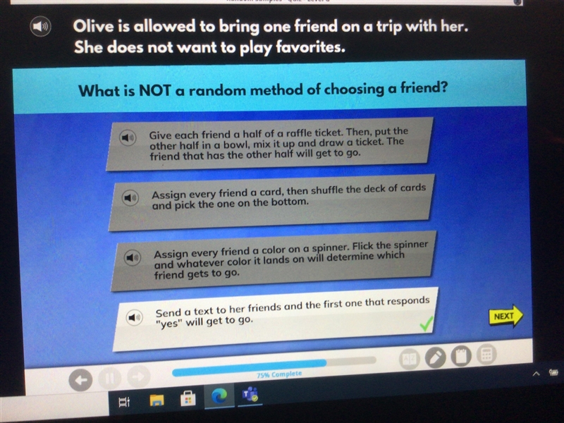 Olive is allowed to bring one friend on a trip with her. She does not want to play-example-1