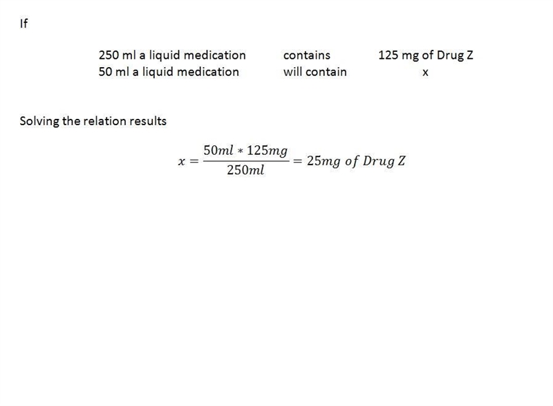 250 ml of a liquid medication contains 125 mg of Drug Z. If the patient gets an injection-example-1