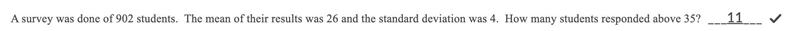 A survey was done of 902 students. The mean of their results was 26 and the standard-example-1