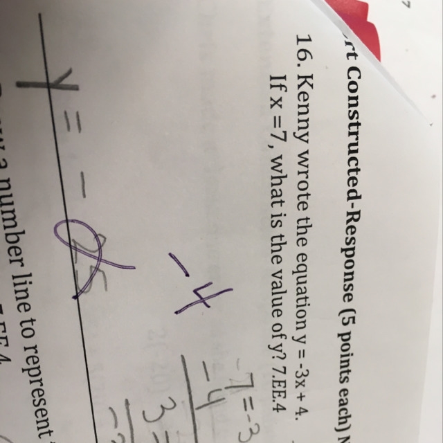 Kenny wrote the equation y = -3x + 4. If x=7 , what is the value of y? need ASAP!!-example-1