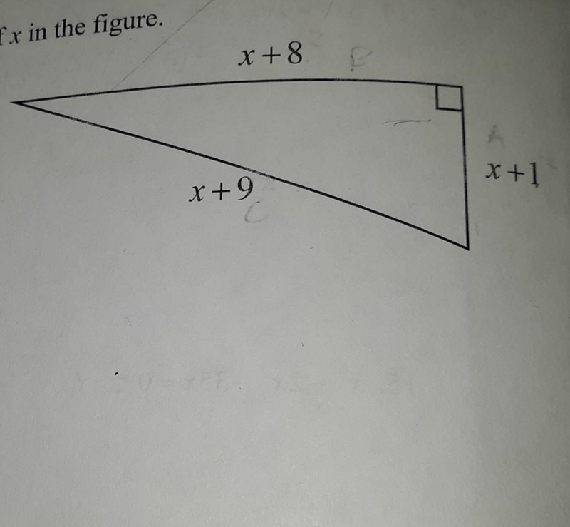 Use the Pythagorean Theorem to find the value of x in the figure. x+8 x+9 x+1 ​-example-1