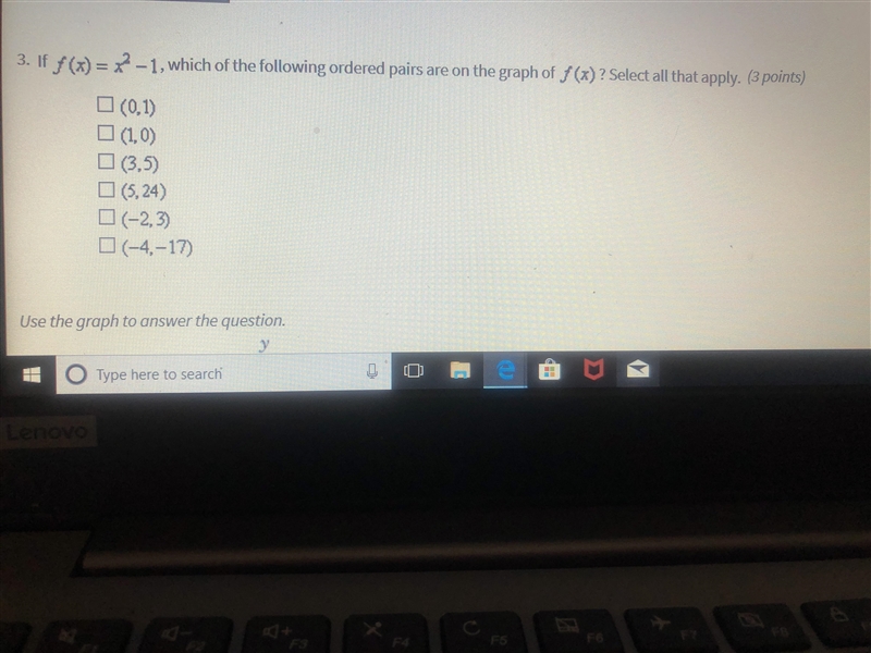 If f (x)=x^2-1 which of the following ordered pairs are on the graph of f(x)-example-1