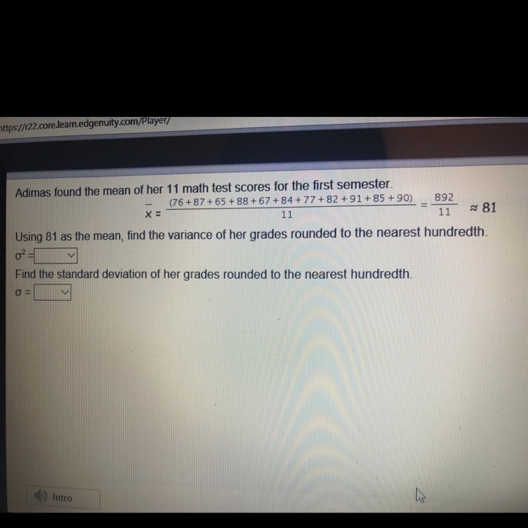 Adimas found the mean of her 11 math test scores for the first semester.-example-1