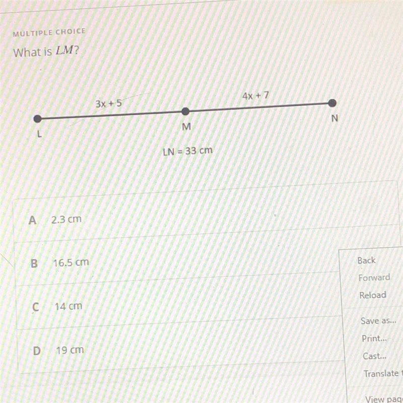 MULTIPLE CHOICE What is LM? 3x + 5 4x + 7 LN = 33 cm-example-1