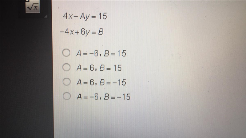 Which values for A and B will create infinitely many solutions for this system of-example-1