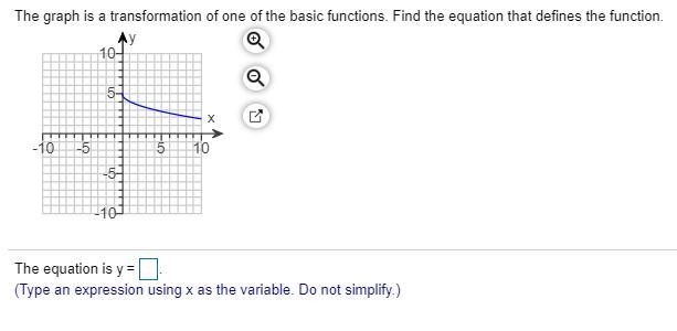 The graph is a transformation of one of the basic functions. Find the equation that-example-1