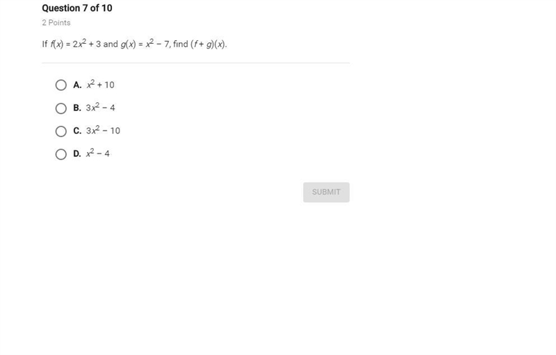 If f(x) = 2x2 + 3 and g(x) = x2 – 7, find (f + g)(x).-example-1