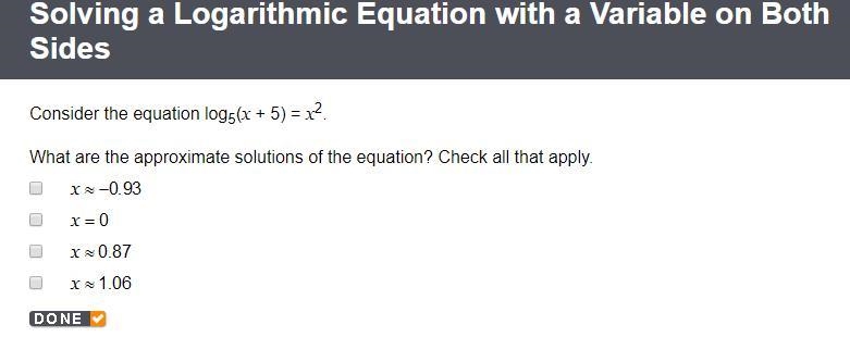 Consider the equation log5(x + 5) = x2. What are the approximate solutions of the-example-1