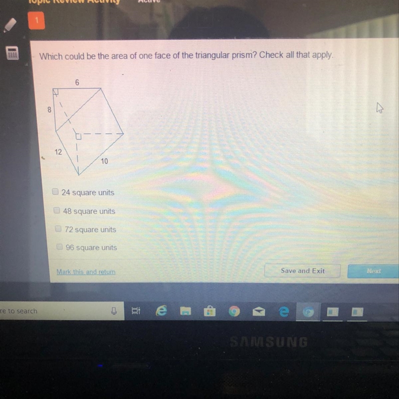 Which could be the area of one face of the triangular prism? Check all that apply-example-1