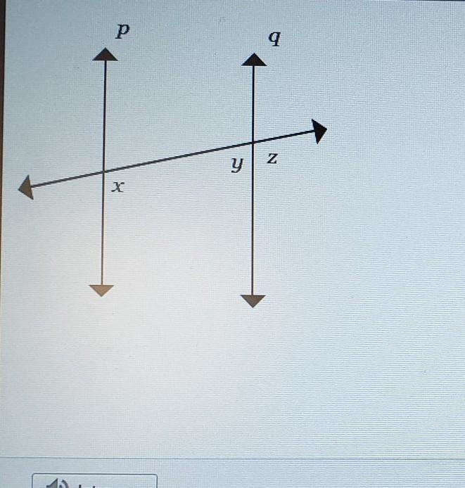 Letters x, y, and z are angle measures. Which equations would guarantee that lines-example-1