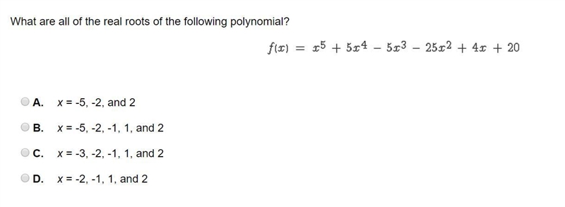 [Lots of Points] What are all of the real roots of the following polynomial?-example-1