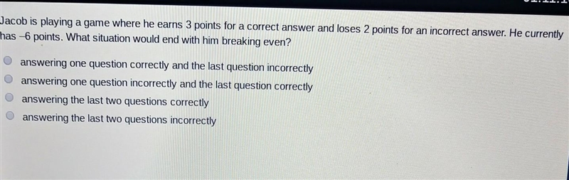 Jacob is playing a game where he earns 3 points for a correct answer and loses two-example-1