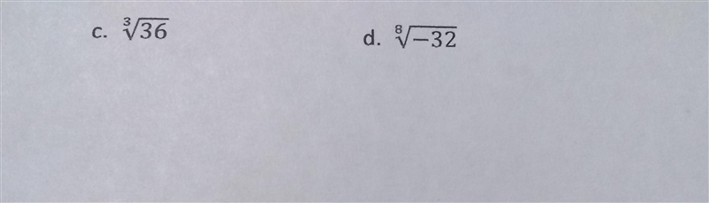 Determine whether each radical is rational, irrational, or not real. Please help ASAP-example-1