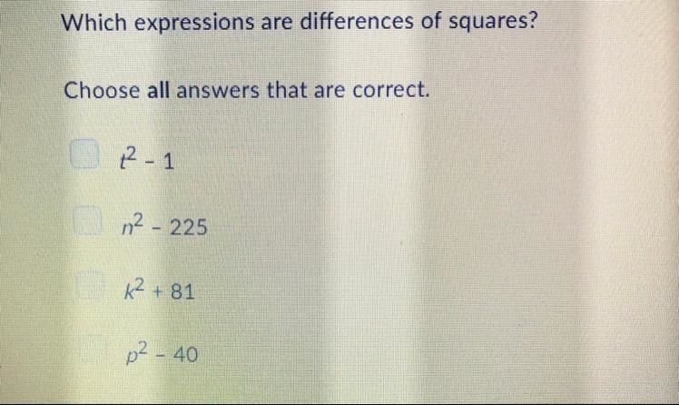 Which expressions are differences of squares? Choose all answers that are correct-example-1