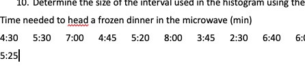 Determine the size of the interval used in the histogram using the data below. Time-example-2