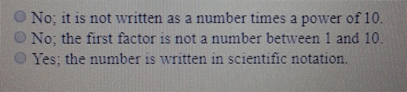 Determine if the number is written in scientific notation if not explain 2.01 × 10^-5 ​-example-1