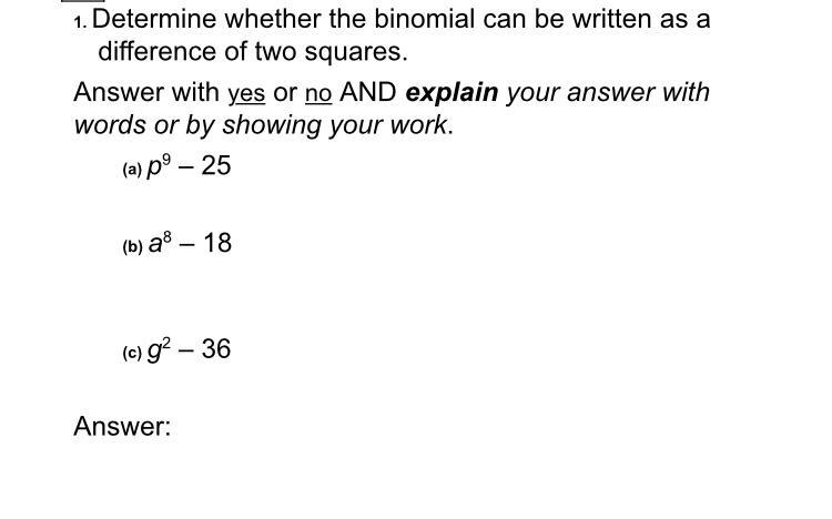 Determine whether the binomial can be written as a difference of two squares. Answer-example-1