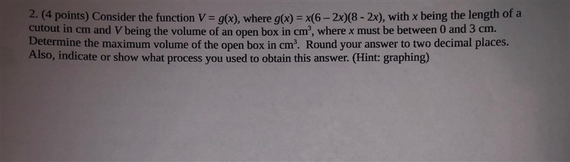 Consider the function V=g(x), where g(x) =x(6-2x)(8-2x), with x being the length of-example-1