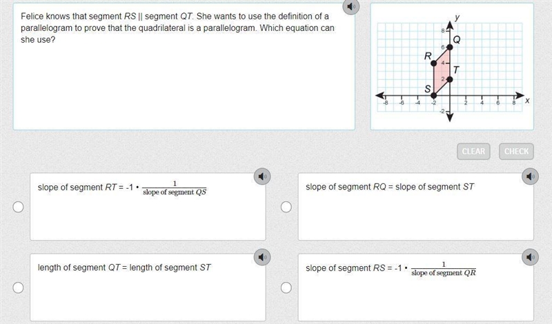 Felice knows that segment RS || segment QT. She wants to use the definition of a parallelogram-example-1