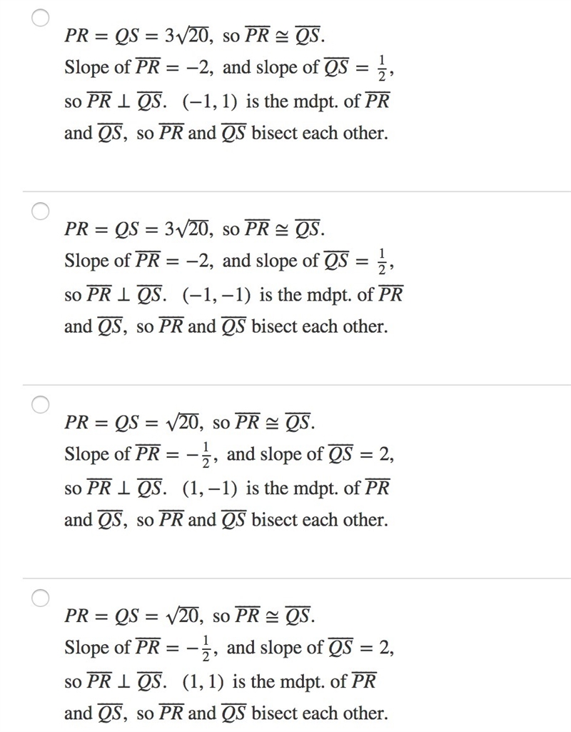 The vertices of square PQRS are P(−4, 7), Q(5, 4), R(2,−5) and S(−7,−2). Which of-example-1