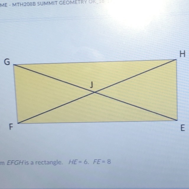 Parallelogram EFGH is a rectangle. HE = 6, and FE = 8. Find GE: and Find FJ:-example-1