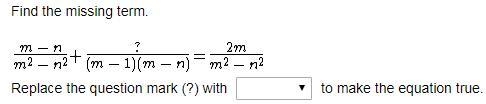 Select the correct answer from the drop-down menu. 1. m + n 2. 0 3. m - 1 4. - ( m-example-1