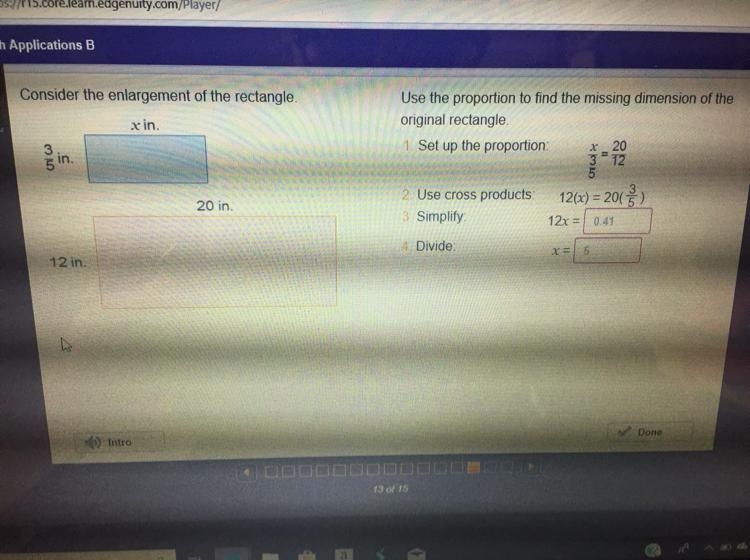 Consider the enlargement of the rectangle. Use the proportion to find the missing-example-1